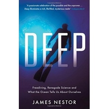 Deep: Freediving, Renegade Science and What t- James Nestor