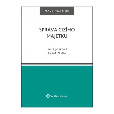 Správa cizího majetku - Lucie Josková, Lukáš Pěsna