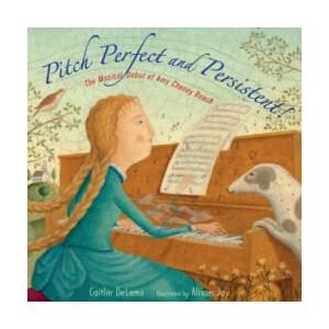 Pitch Perfect and Persistent! : The Musical Debut of Amy Cheney Beach | Alison Jay (ISBN: 9781662680083)