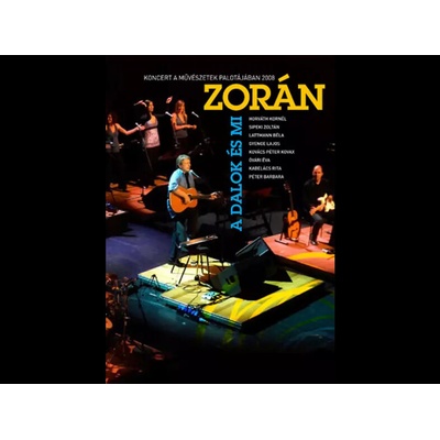 Zorán A dalok és mi Koncert a Művészetek Palotájában 2008 DVD