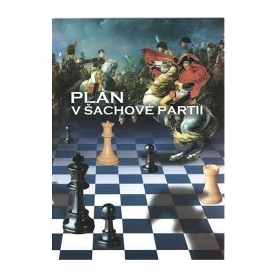 Plán v šachové partii Biolek Richard ml., Biolek Richard st., Vokáč Marek