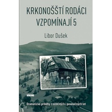 Krkonošští rodáci vzpomínají 5 - Libor Dušek