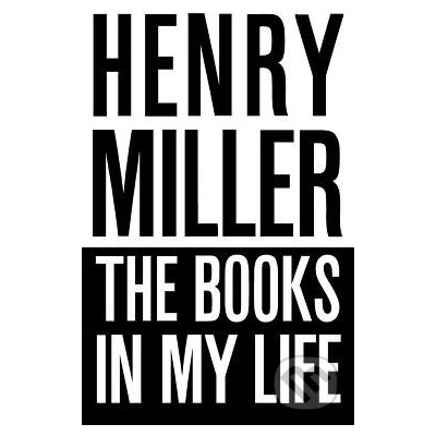 The Books in My Life - Henry Miller