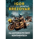 Igor Brezovar - Velká jízda pokračuje - Igor Brezovar