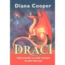 Draci - Vaši průvodci na cestě vzestupu do páté dimenze - Diana Cooper
