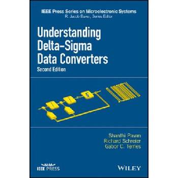 Understanding Delta-Sigma Data Converters, Second Edition | Gabor C. Temes, Richard Schreier, Shanthi Pavan