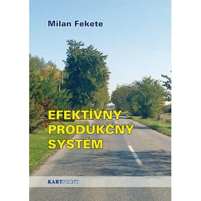 Efektívny produkčný systém - Milan Fekete