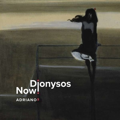 DIONYSOS NOW! - ADRIANO 2 LP