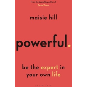 You've Got the Power: A Toolkit for Being the Expert in Your Own Life | Hill, Maisie (2024)