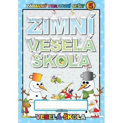 Zimní veselá škola - Veselá škola 5