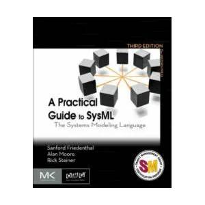 Practical Guide to SysML | Sanford Friedenthal, Alan Moore, Rick Steiner (ISBN: 9780128002025)