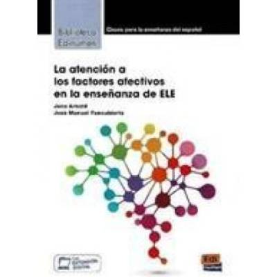 La atencion a los factores afectivos en la ensenanza de ELE | Jane Arnold, Jose Manuel Foncubierta