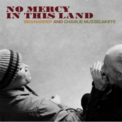 HARPER, BEN & CHARLIE MUS - NO MERCY IN THIS LAND LP