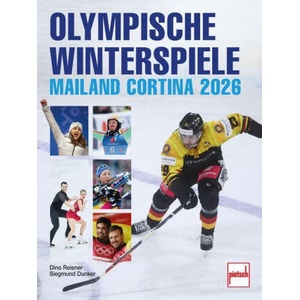 Olympische Winterspiele Mailand Cortina 2026 | Siegmund Dunker (ISBN: 9783613510173)