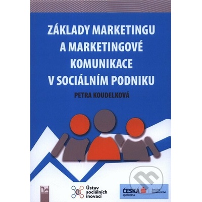 Základy marketingu a marketingové komunikace v sociálním podniku