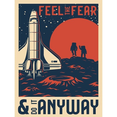 Ceduľa Vesmír Edition - Feel The Fear & Do it Any Way