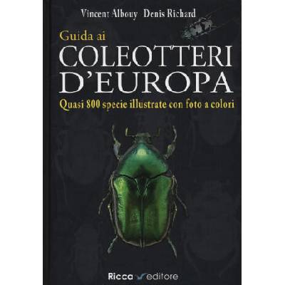 Guida ai coleotteri d'Europa | Vincent Albouy, Denis Richard