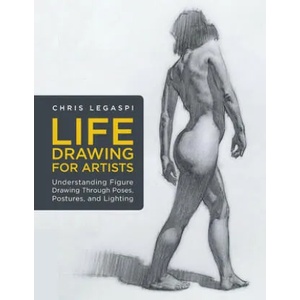 Life Drawing for Artists | Chris Legaspi (ISBN: 9781631598012)