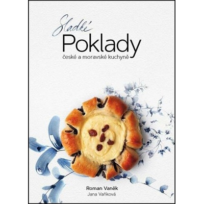 Sladké Poklady české a moravské kuchyně - Roman Vaněk