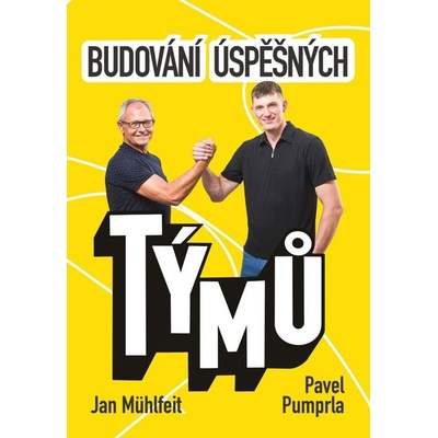 Budování úspěšných týmů - Mühlfeit Jan, Pumprla Pavel