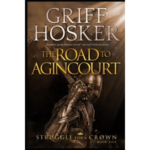 The Road to Agincourt | Griff Hosker (ISBN: 9781673478617)