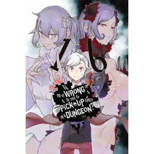 Is It Wrong to Try to Pick Up Girls in a Dungeon? , Vol. 16 (ISBN: 9781975333515)