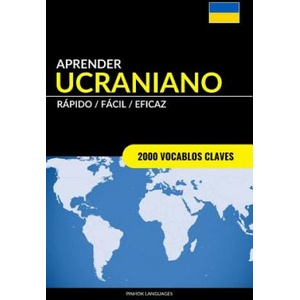 Aprender Ucraniano - Rapido / Facil / Eficaz | Pinhok Languages (ISBN: 9781986810722)