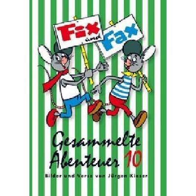 Fix und Fax, Gesammelte Abenteuer. Bd.10