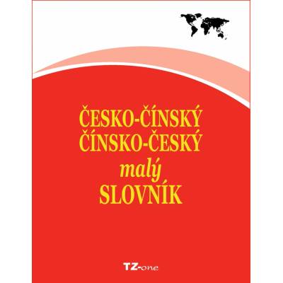 Česko-čínský / čínsko-český malý slovník - kolektiv autorů TZ-one - e-kniha