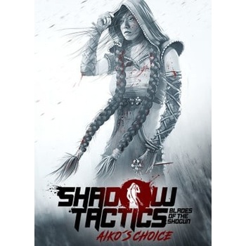 Shadow Tactics: Aikos Choice