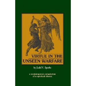 Virtue in the Unseen Warfare | Lorenzo Scupoli, Jack N. Sparks (1995)