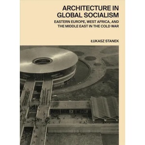 Architecture in Global Socialism (ISBN: 9780691168708)