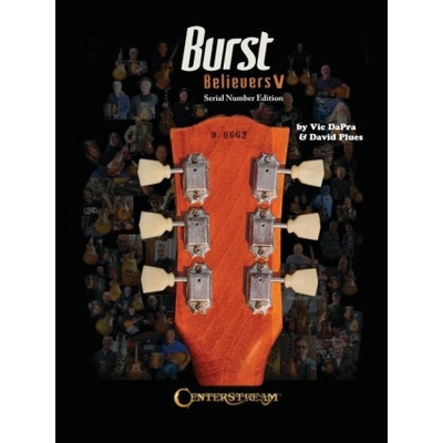 Burst Believers V: Serial Number Edition - The Holy Grail of Electric Guitars: Serial Number Edition | David Plues