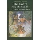 The Last of the Mohicans - Wordsworth Classics... - James Fenimore Cooper