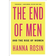 The End of Men: And the Rise of Women Rosin HannaPaperback