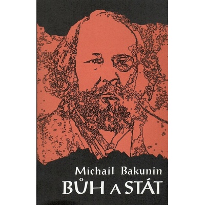 Bůh a stát Michail Bakunin