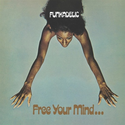 Funkadelic - FREE YOUR MIND AND YOUR ASS WILL FOLLOW CD