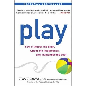 Play | Stuart Brown M. D. , Christopher Vaughan (2010)