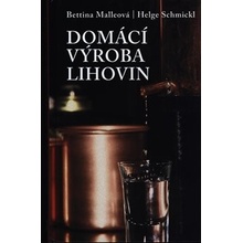 Domácí výroba lihovin - Helge Schmicklová, Bettina Malleová