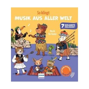 So klingt Musik aus aller Welt - Klassik für Kinder | Séverine Cordier, Nadine Püschel (ISBN: 9783741529221)