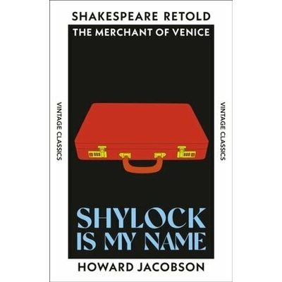 Shylock is My Name - Howard Jacobson