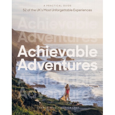 Achievable Adventures - Charlie Wild, Jessica Last
