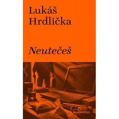 Neutečeš - Lukáš Hrdlička