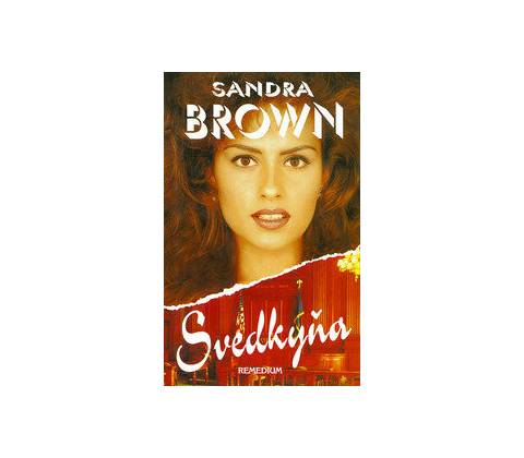 Svedkyňa - Sandra Brown
