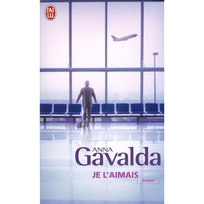 Je l´aimais - A. Gavalda
