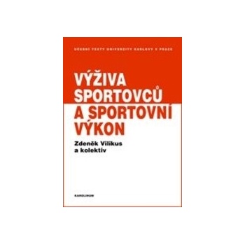 Výživa sportovců a sportovní výkon - Zdeněk Vilikus