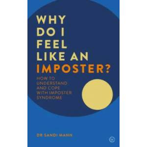Why Do I Feel Like an Imposter? | Sandi Mann (ISBN: 9781786782182)