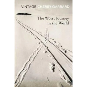 Worst Journey in the World | Apsley Cherry-Garrard (2010)