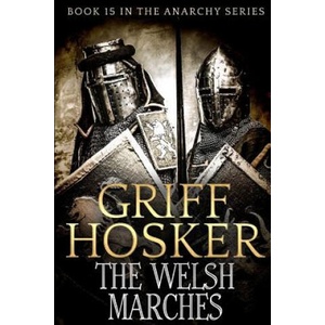 Welsh Marches | Griff Hosker (2018)