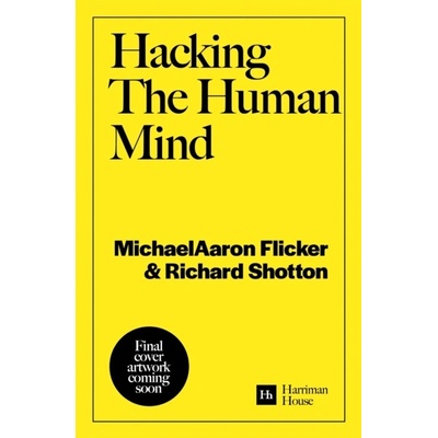 Hacking The Human Mind - MichaelAaron Flicker